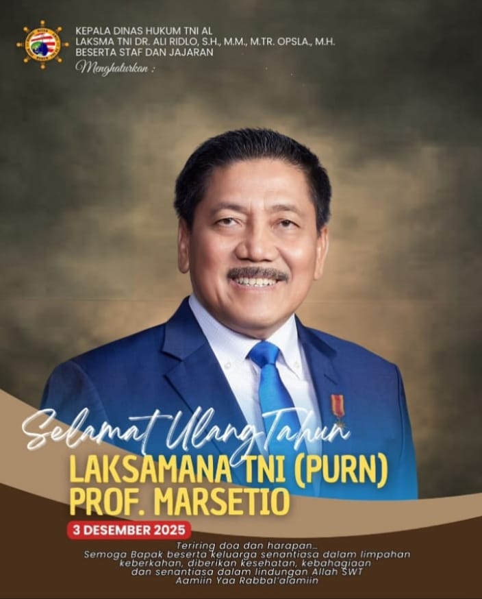 Kadis Hukum TNI AL Sampaikan Doa dan Apresiasi pada Hari Ulang Tahun Laksamana TNI (Purn) Prof. Marsetio